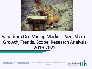 Vanadium Ore Mining Market Growth, Trends, And Forecast (2019-2022)