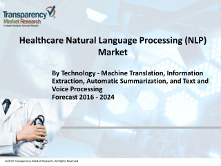 Healthcare Natural Language Processing (NLP) Market is Expected to be Worth US$4.3 bn by 2024