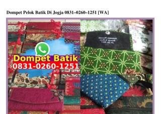 Dompet Pelok Batik Di Jogja 0831 0260 1251[wa]