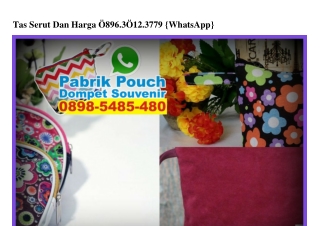 Tas Serut Dan Harga Ô896 3Ô12 3779[wa]