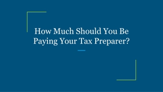 How Much Should You Be Paying Your Tax Preparer?