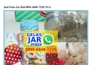 Jual Gelas Jar Bali 0896–6848–7220[wa]