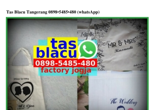 Tas Blacu Tangerang 0898~5485~480[wa]