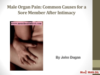 Male Organ Pain: Common Causes for a Sore Member After Intimacy