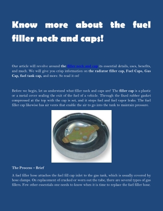 Know more about the fuel filler neck and caps!