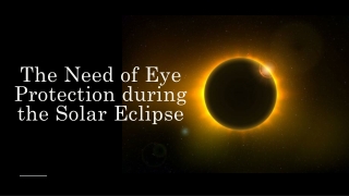 The Need of Eye Protection during the Solar Eclipse