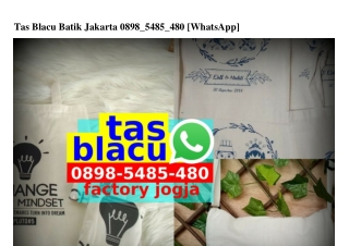 Tas Blacu Batik Jakarta 0898 5485 480[wa]