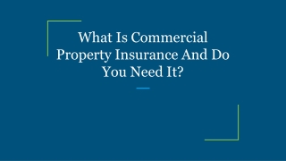 What Is Commercial Property Insurance And Do You Need It?