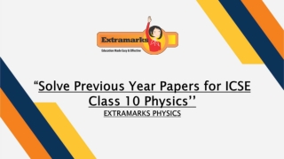 Solve Previous Year Papers for ICSE Class 10 Physics