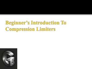 Beginner’s Introduction To Compression Limiters