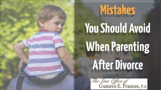 Mistakes You Should Avoid When Parenting after Divorce