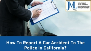 How to Report A Car Accident To The Police In California?