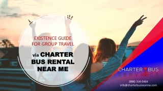 Existence Guide for Group Travel via Charter Bus Rentals