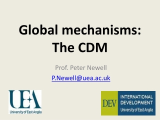 Global mechanisms: The CDM