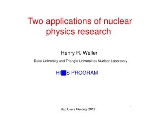 Two applications of nuclear physics research