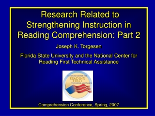 Research Related to Strengthening Instruction in Reading Comprehension: Part 2 Joseph K. Torgesen