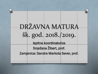 DRŽAVNA MATURA šk. god. 2018./2019.