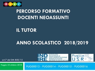 PERCORSO FORMATIVO   DOCENTI neoassunti  IL TUTOR  ANNO SCOLASTICO  2018/2019