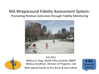 MA Wraparound Fidelity Assessment System:  Promoting Positive Outcomes through Fidelity Monitoring