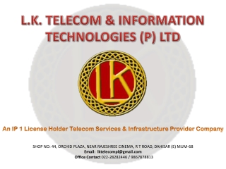 L.K. TELECOM &amp; INFORMATION TECHNOLOGIES (P) LTD