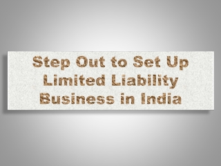 Step Out to Set Up Limited Liability Business in India
