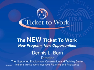 The  NEW Ticket To Work New Program, New Opportunities