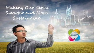 Making Our Cities Smarter and More Sustainable