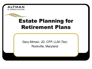Estate Planning for  Retirement Plans