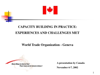 CAPACITY BUILDING IN PRACTICE: EXPERIENCES AND CHALLENGES MET World Trade Organization - Geneva