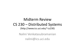 Midterm Review  CS 230 – Distributed Systems (ics.uci/~cs230)