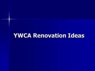 YWCA Renovation Ideas