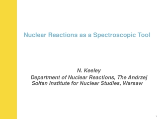 Nuclear R eactions as a Spectroscopic Tool