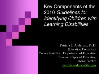 Key Components of the 2010  Guidelines for Identifying Children with Learning Disabilities