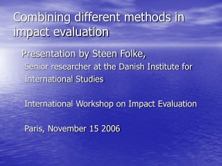 Combining different methods in impact evaluation