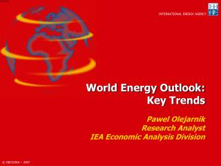 World Energy Outlook: Key Trends