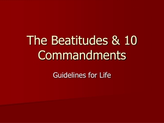 The Beatitudes &amp; 10 Commandments