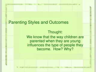 Parenting Styles and Outcomes