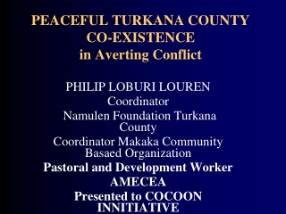 PEACEFUL TURKANA COUNTY CO-EXISTENCE  in Averting Conflict