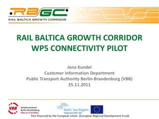 Rail  Baltica  Growth Corridor WP5 Connectivity Pilot