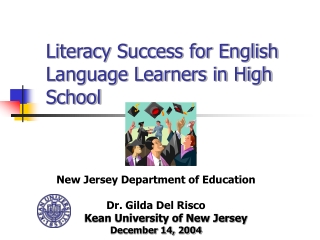 Literacy Success for English Language Learners in High  School