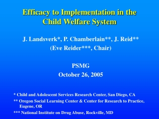 Efficacy to Implementation in the  Child Welfare System