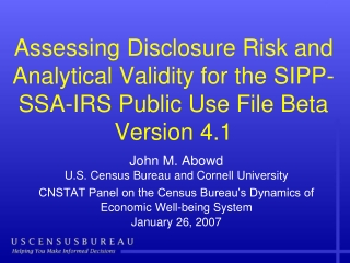 John M. Abowd U.S. Census Bureau and Cornell University