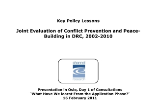 Key  Policy Lessons Joint Evaluation of Conflict Prevention and Peace-Building in DRC, 2002-2010