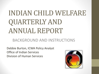 INDIAN CHILD WELFARE QUARTERLY AND ANNUAL REPORT