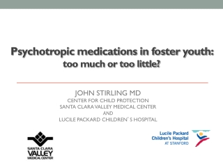 Psychotropic medications in foster youth:  too much or too little?