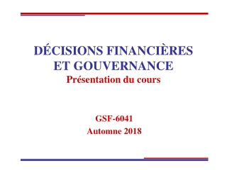 DÉCISIONS FINANCIÈRES ET GOUVERNANCE Présentation du cours