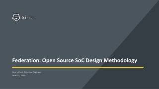 Federation: Open Source SoC Design Methodology