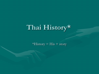 Thai History*