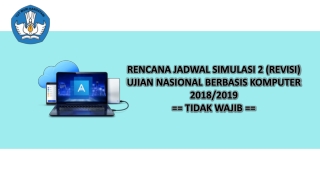 RENCANA JADWAL SIMULASI 2 (REVISI) UJIAN NASIONAL BERBASIS KOMPUTER  2018/2019 == TIDAK WAJIB ==