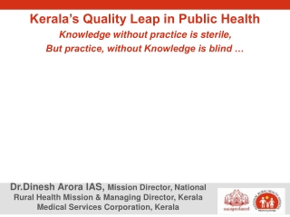 Kerala’s Quality Leap in Public Health Knowledge without practice is sterile,